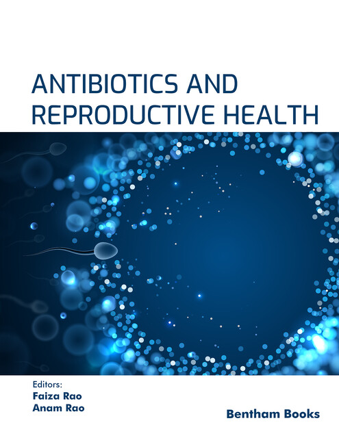 Antibiotics and Reproductive Health, amp, Anam Rao, Fa iza Rao