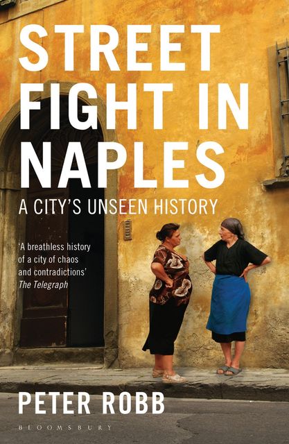Street Fight in Naples, Peter Robb