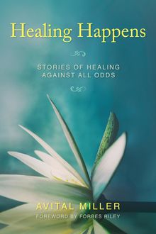 Healing Happens, Avital Miller