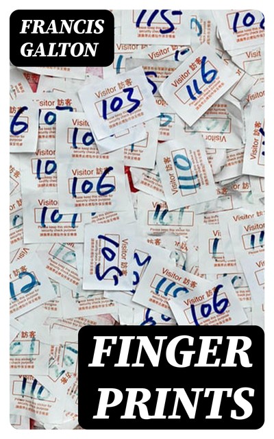 Finger Prints, Francis Galton