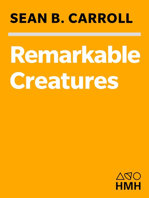 Remarkable Creatures, Sean Carroll