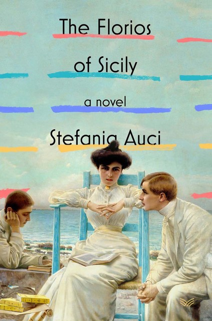 The Florios of Sicily, Stefania Auci