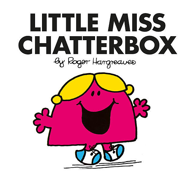 Little Miss Chatterbox, Roger Hargreaves