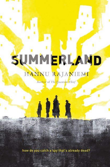 Summerland, Hannu Rajaniemi