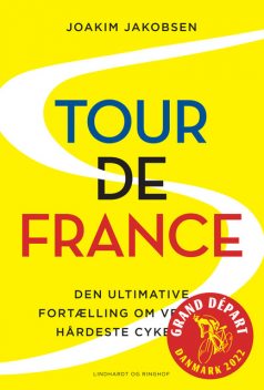 Tour de France – Den ultimative fortælling om verdens hårdeste cykelløb, Joakim Jakobsen