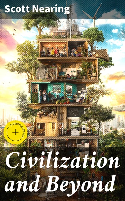 Civilization and Beyond, Scott Nearing