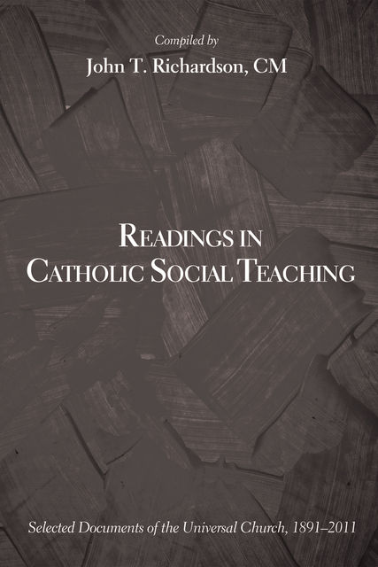 Readings in Catholic Social Teaching, John Richardson