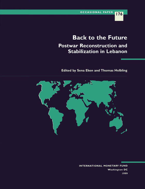 Back to the Future: Postwar Reconstruction and Stabilization in Lebanon, Thomas Helbling