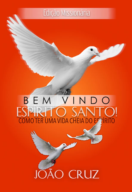Bem-Vindo, Espírito Santo!, Joao Cruz