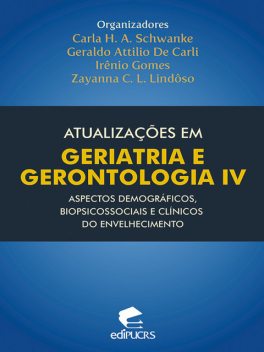 Atualizações em geriatria e gerontologia IV, Carla Helena Augustin Schwanke