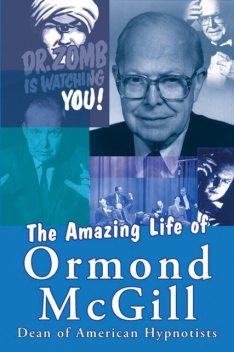 The Amazing Life of Ormond McGill, Ormond McGill