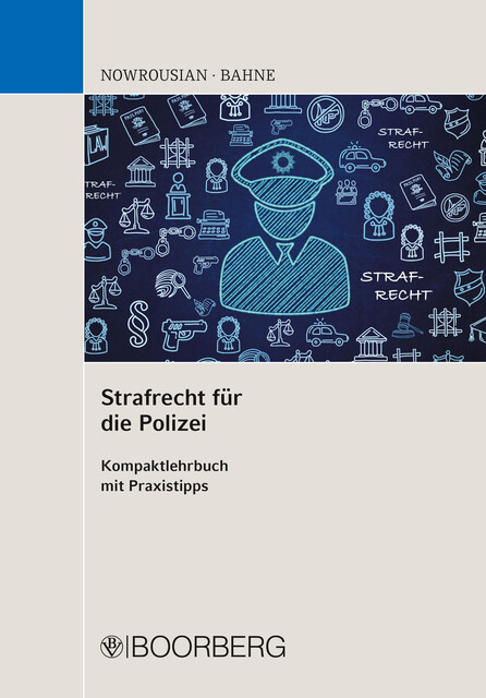 Strafrecht für die Polizei, Bijan Nowrousian, Luca Bahne