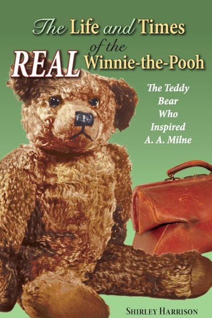 The Life and Times of the Real Winnie-the-Pooh, Shirley Harrison