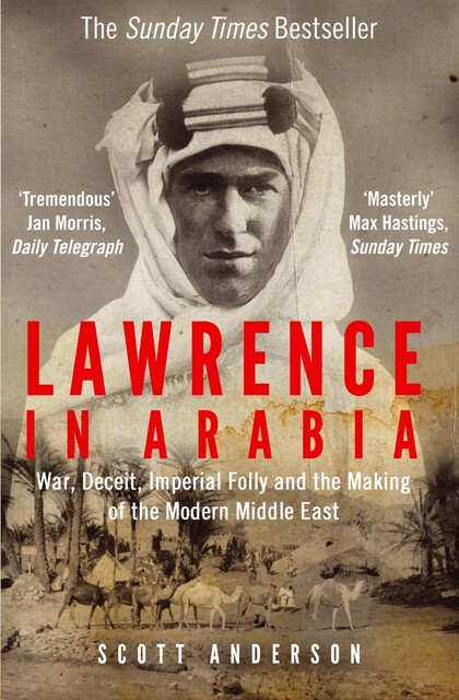 Lawrence in Arabia, Scott Anderson