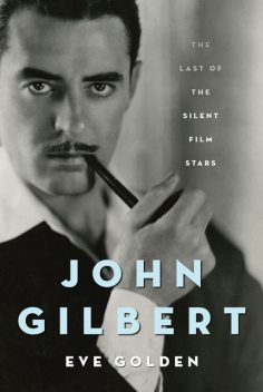 John Gilbert, Eve Golden