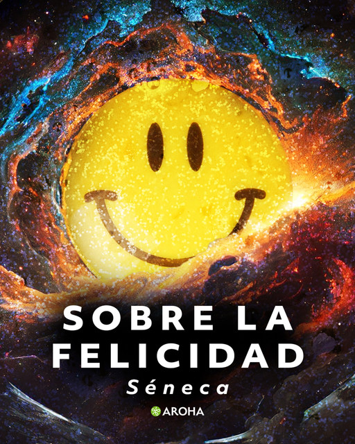 De la felicidad, Seneca