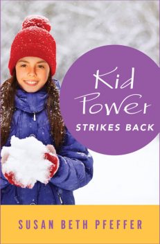 Kid Power Strikes Back, Susan Beth Pfeffer