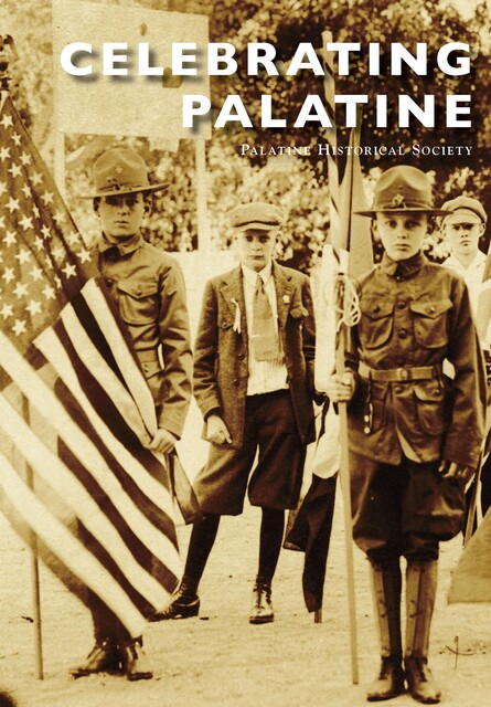 Celebrating Palatine, The Palatine Historical Society