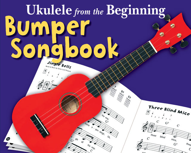 Ukulele From The Beginning: The Bumper Ukulele Songbook, Chester Music