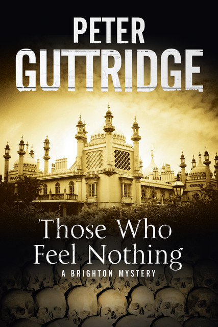 Those Who Feel Nothing, Peter Guttridge, Peter Guttridge