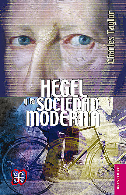 Hegel y la sociedad moderna, Charles Taylor