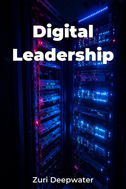 Digital Leadership, Zuri Deepwater