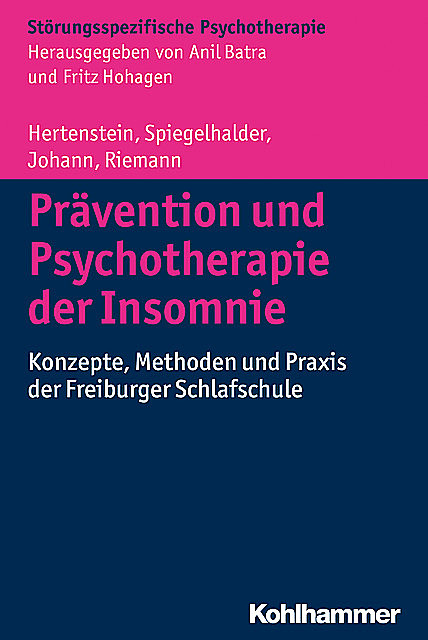 Prävention und Psychotherapie der Insomnie, Dieter Riemann, Anna Johann, Elisabeth Hertenstein, Kai Spiegelhalder