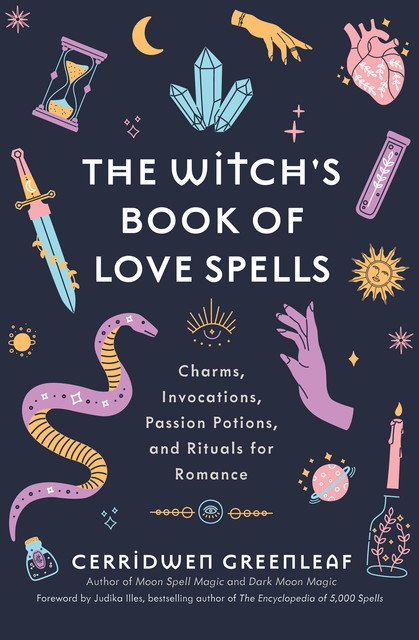 The Witch's Book of Love Spells, Cerridwen Greenleaf