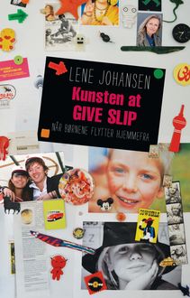 Kunsten at give slip, Lene Johansen