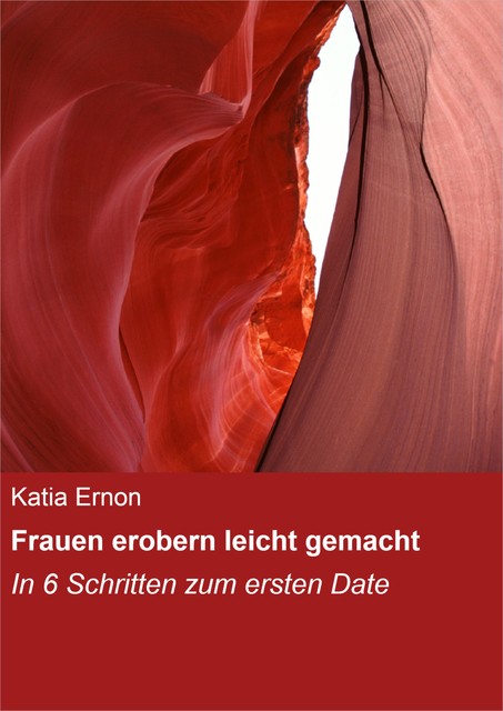 Frauen erobern leicht gemacht, Katia Ernon