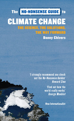 The No-Nonsense Guide to Climate Change, Danny Chivers