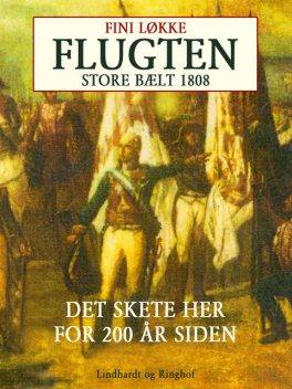 Flugten : Store Bælt i 1808, Fini Løkke