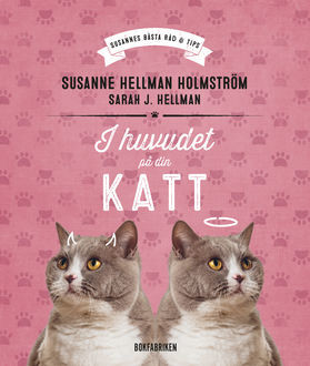 I huvudet på din katt, Sarah J Hellman, Susanne Hellman Holmström