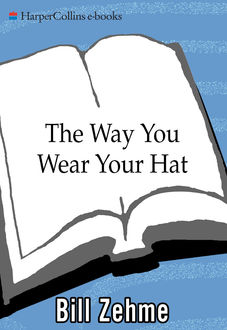 The Way You Wear Your Hat, Bill Zehme