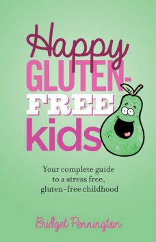 Happy Gluten-Free Kids, Bridget Pennington
