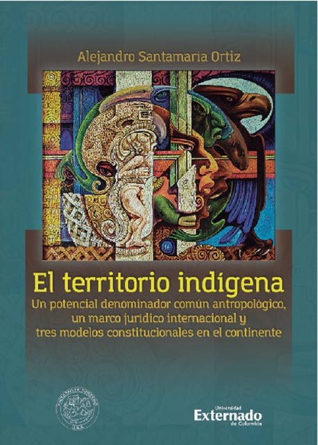 El territorio indígena, Alejandro Santamaría Ortiz