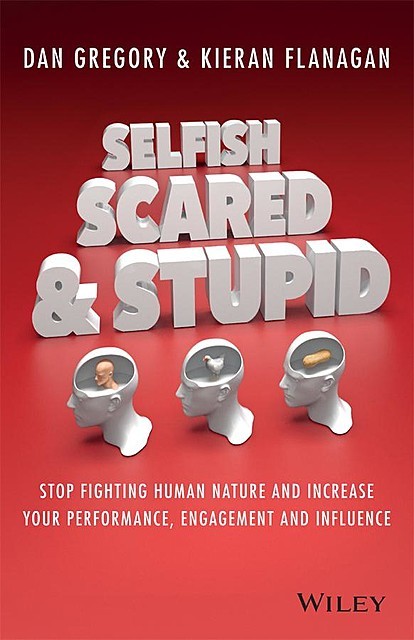 Selfish, Scared and Stupid, Kieran Flanagan, Dan Gregory