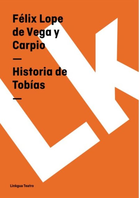 Historia de Tobías, Lope de Vega