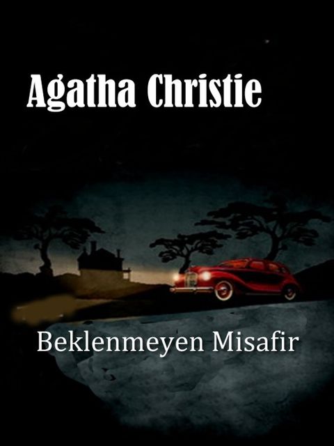 Beklenmeyen Misafir, Agatha Christie