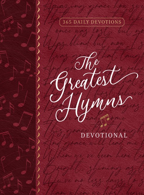 The Greatest Hymns Devotional, BroadStreet Publishing Group LLC