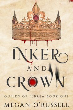 Inker and Crown, Megan O'Russell