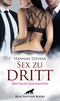 Sex zu dritt | Erotische Geschichten, Hannah Stevens