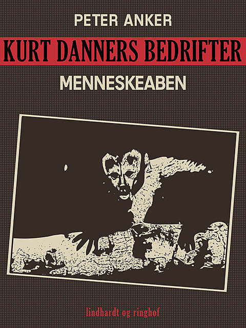 Kurt Danners bedrifter: Menneskeaben, Peter Anker