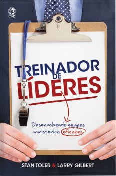 Treinador de Líderes, Stan Toler, Larry Gilbert