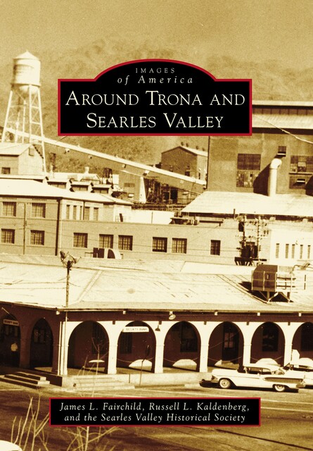 Around Trona and Searles Valley, James L. Fairchild