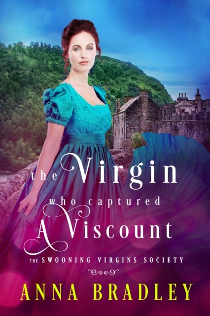 Virgin Who Captured a Viscount, Anna Bradley