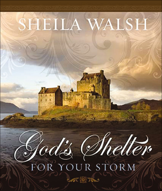 God's Shelter for Your Storm, Sheila Walsh
