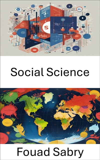 Social Science, Fouad Sabry