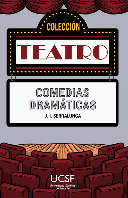 Comedias dramáticas, José Ignacio Serralunga