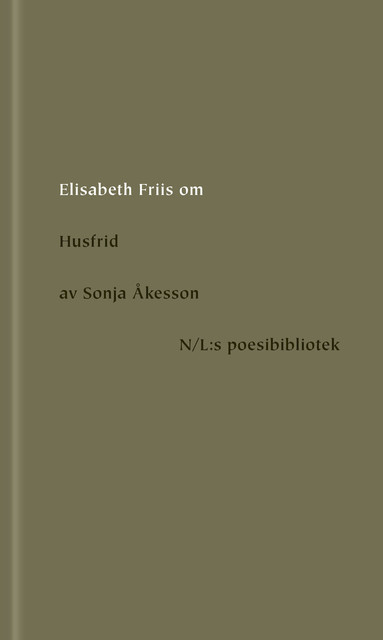 Om Husfrid av Sonja Åkesson, Elisabeth Friis